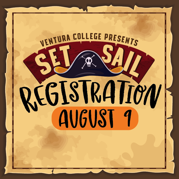 Ventura College Presents Set Sail Registration August 9