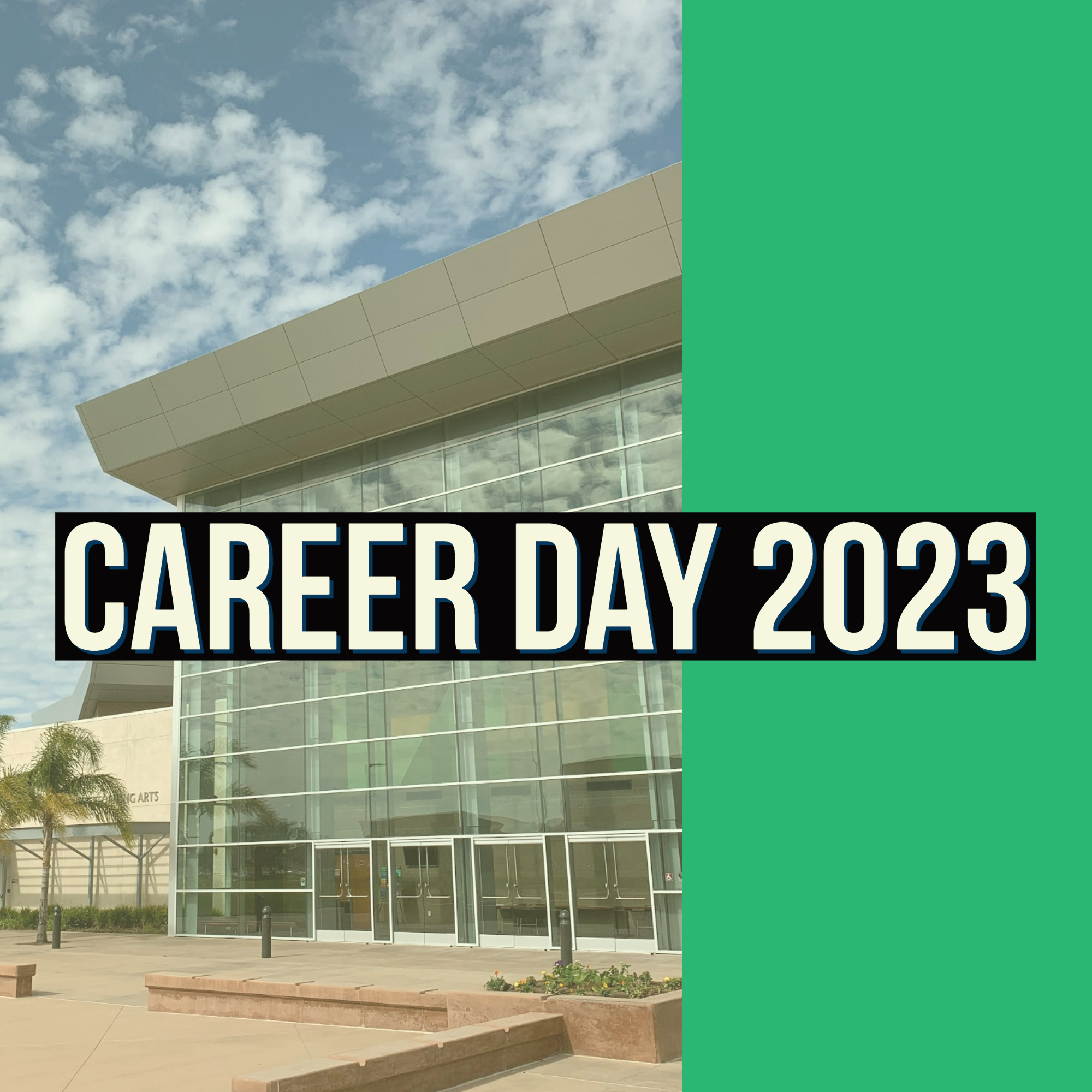 Oxnard College Performing Arts Building on left side of image block with green colored block on right third of image. Career Day 2023 text box overlaid on image.