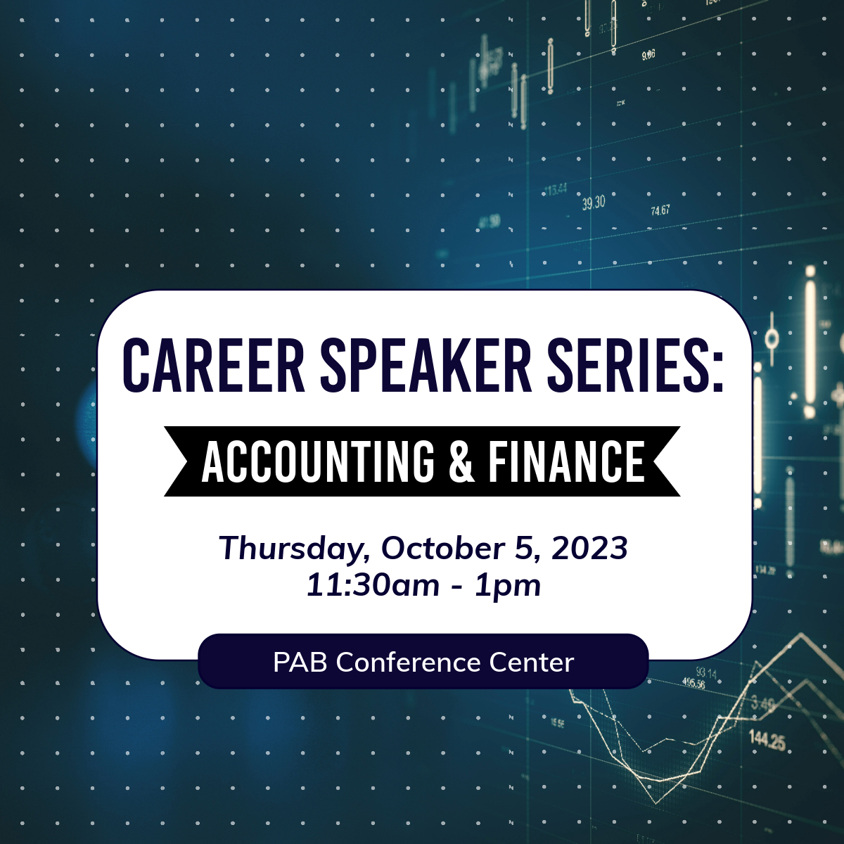 image of finance statistics line graph in background, with blue and green filter. White text box in foreground with text stating: Career Speaker Series: Accounting &amp;amp; Finance. Thursday, October 5, 2023 11:30am - 1pm PAB Conference Center.