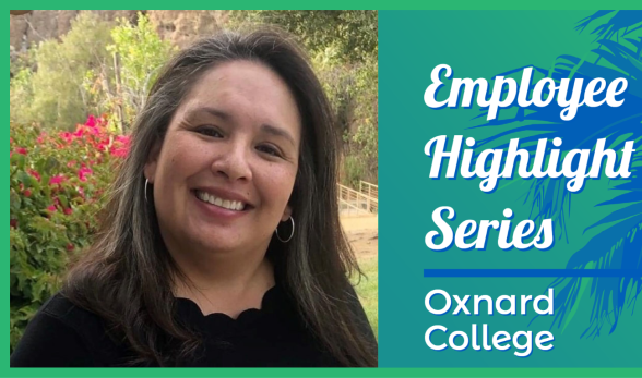 Employee Highlight Series Oxnard College - Image of Leah Ala