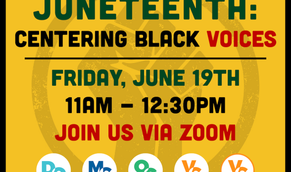 Juneteenth: Centering Black Voices. Friday, June 19th 11am-1