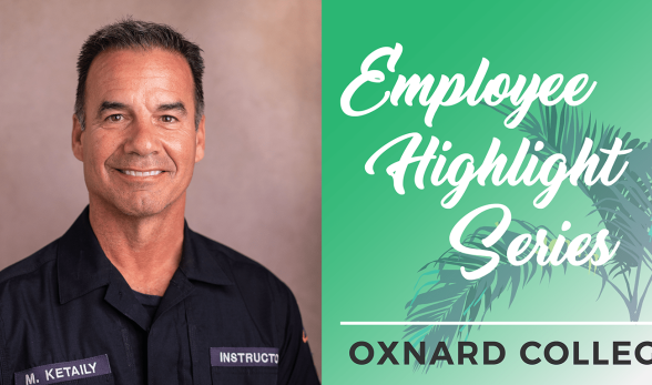 Mike Ketaily. Employee Highlight Series Oxnard College.